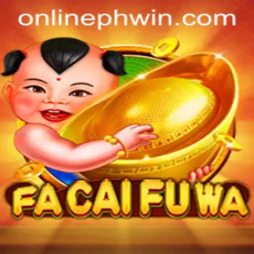 Discover the Thrills of FaCaiFuWa: An Exciting Gaming Experience