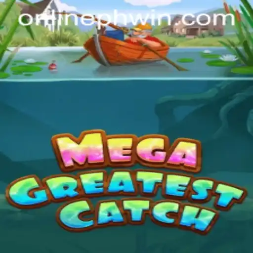Experience the Thrill of MegaGreatestCatch: An In-Depth Guide to Phwin's Latest Adventure